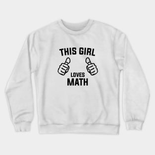 This Girl Loves Math Crewneck Sweatshirt